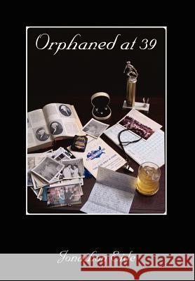 Orphaned at 39 Jonathan Eide 9780759643734 Authorhouse - książka