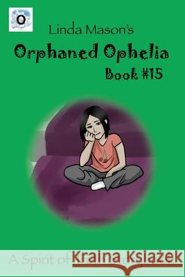 Orphaned Ophelia: Linda Mason's Jessica Mulles Nona Mason Linda C. Mason 9781535604512 Wavecloud Corporation - książka