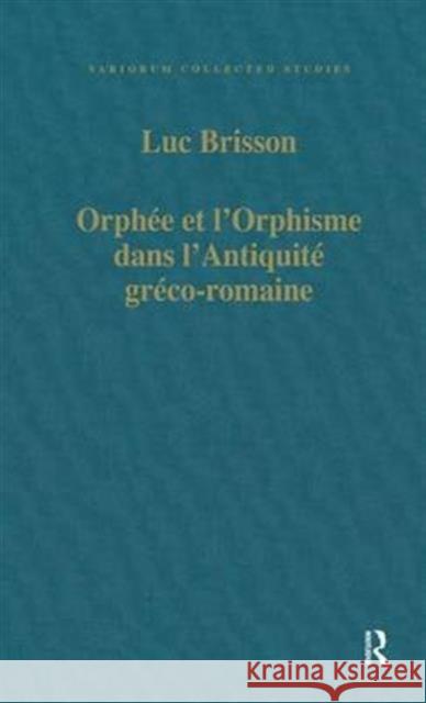 Orphée Et l'Orphisme Dans l'Antiquité Gréco-Romaine Brisson, Luc 9780860784531 Variorum - książka