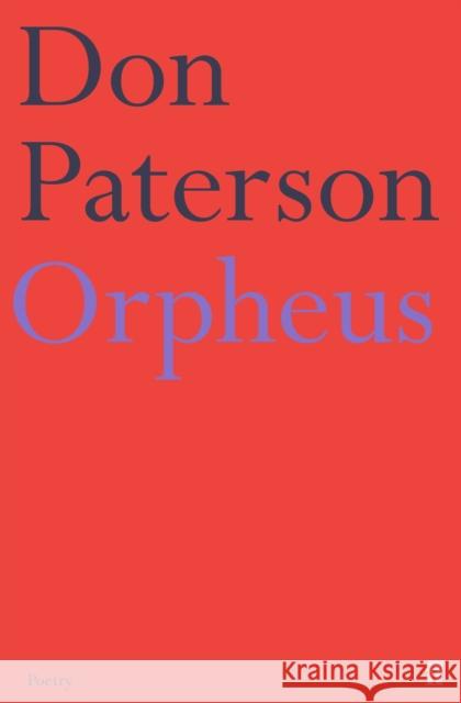 Orpheus: A Version of Raine Maria Rilke Don Paterson 9780571222704 Faber & Faber - książka