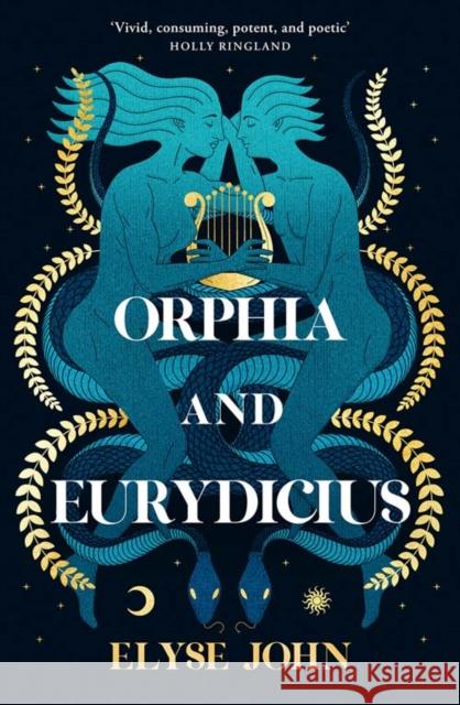 Orphia And Eurydicius Elyse John 9781460763049 HarperCollins Publishers (Australia) Pty Ltd - książka