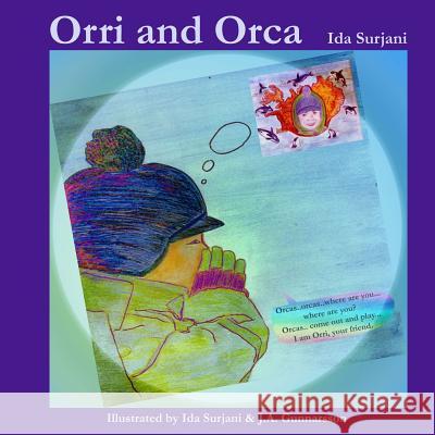 Orri and Orca Ida Surjani Ida Surjani J. a. Gunnarsson 9789935920409 978-9935-924--9 - książka