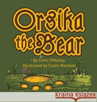 Orsika the Bear Chris O'Malley Claire MacLean 9781916147706 Red Rabbit Rises - książka