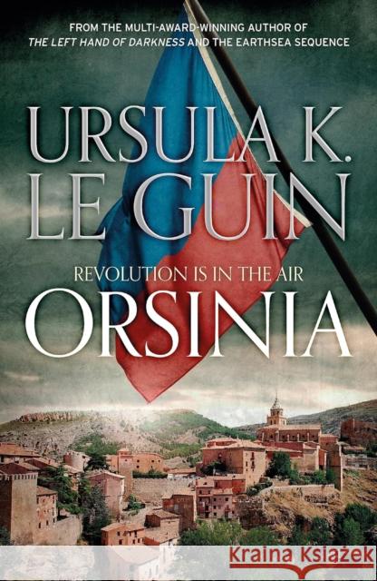 Orsinia: Malafrena, Orsinian Tales Ursula K. Le Guin 9781473212060 Orion Publishing Co - książka