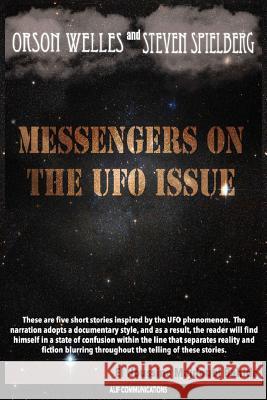 Orson Welles and Steven Spielberg Messengers on the UFO Issue El Houssine Majdoub 9781545343210 Createspace Independent Publishing Platform - książka