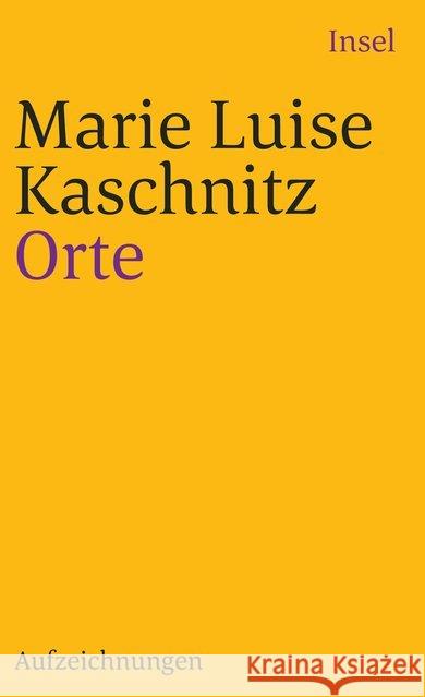 Orte : Aufzeichnungen Kaschnitz, Marie L.   9783458330219 Insel, Frankfurt - książka