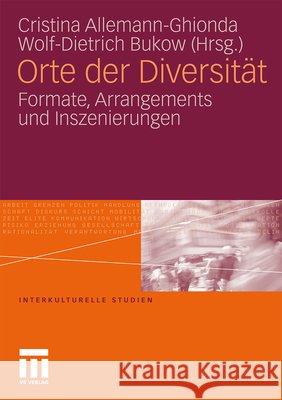 Orte Der Diversität: Formate, Arrangements Und Inszenierungen Allemann-Ghionda, Cristina 9783531174990 VS Verlag - książka