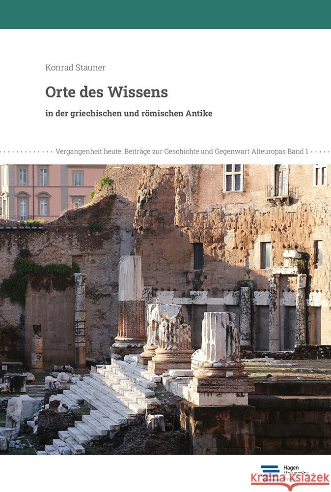 Orte des Wissens in der griechischen und römischen Antike Stauner, Konrad 9783987674945 Hagen University Press - książka