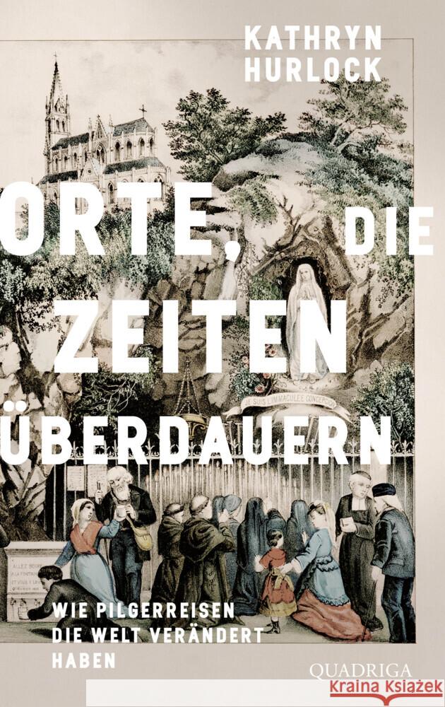 Orte, die Zeiten überdauern Hurlock, Kathryn 9783869951614 Quadriga - książka