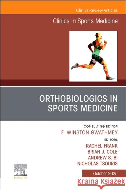 OrthoBiologics in Sports Medicine, An Issue of Clinics in Sports Medicine  9780443343407 Elsevier - książka
