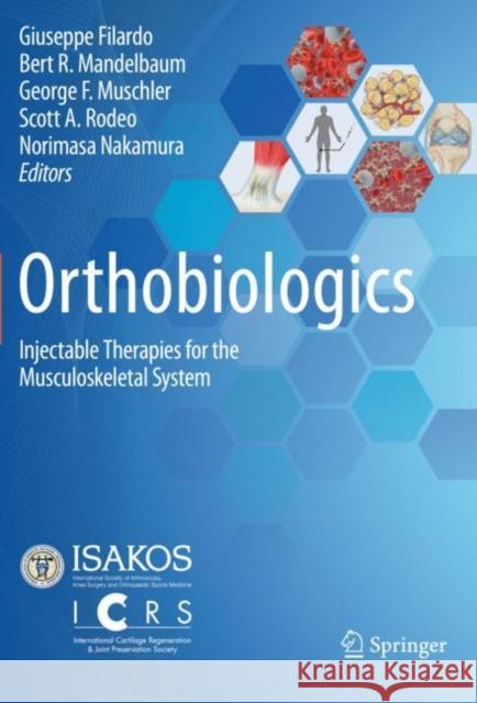 Orthobiologics: Injectable Therapies for the Musculoskeletal System Giuseppe Filardo Bert R. Mandelbaum George F. Muschler 9783030847463 Springer - książka