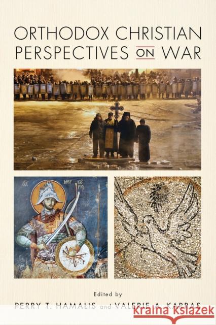 Orthodox Christian Perspectives on War Perry T. Hamalis Valerie A. Karras 9780268102777 University of Notre Dame Press - książka