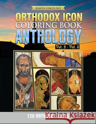 Orthodox Icon Coloring Book: Anthology Vol. 2 - Vol. 8 (120 Orthodox Icons) Simon Oskolniy 9781619495579 Trinity Press - książka