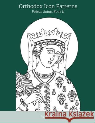 Orthodox Icon Patterns: Patron Saints Book 2 Rb Cass 9798357694003 Independently Published - książka