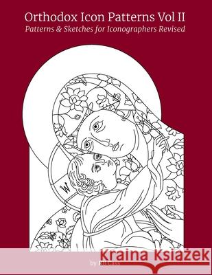 Orthodox Icon Patterns Vol II: Patterns & Sketches for Iconographers Cass 9798622803475 Independently published - książka