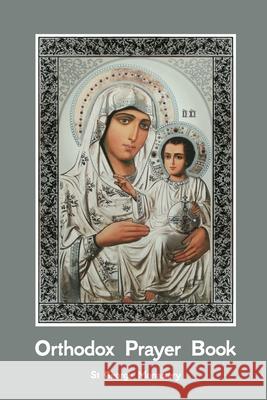 Orthodox Prayer Book Nun Christina, St George Monastery 9781458390929 Lulu.com - książka
