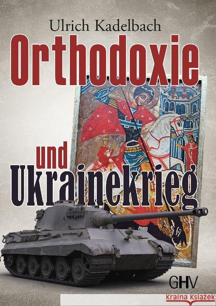 Orthodoxie und Ukrainekrieg Kadelbach, Ulrich 9783873367968 Hess Uhingen - książka