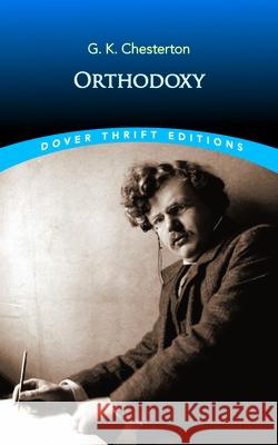 Orthodoxy G. K. Chesterton 9780486843360 Dover Publications Inc. - książka