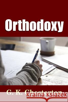 Orthodoxy G. K. Chesterton 9781365171314 Lulu.com - książka