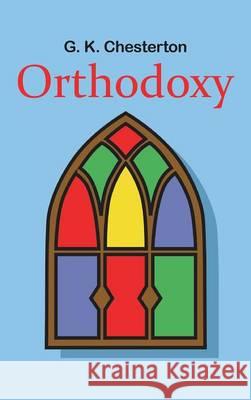 Orthodoxy G. K. Chesterton 9781613827444 Simon & Brown - książka