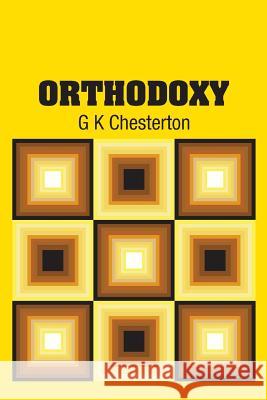 Orthodoxy G. K. Chesterton 9781731700698 Simon & Brown - książka