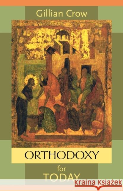 Orthodoxy for Today Gillian Crow 9780281058556 SPCK PUBLISHING - książka