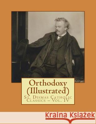 Orthodoxy (Illustrated) G. K. Chesterton Damian C. Andre 9781499322040 Createspace - książka