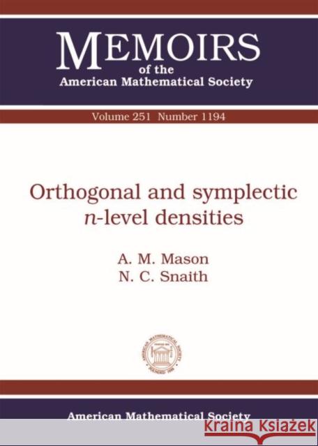 Orthogonal and Symplectic $n$-level Densities A.M. Mason N.C. Snaith  9781470426859 American Mathematical Society - książka