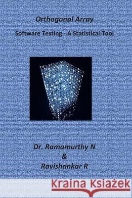 Orthogonal Array: A Guide Book for Beginners - Demystifying Software Testing MR Ramamurthy N MR Ravishankar Ramamurthy 9788191033632 Local ISBN Agency - książka