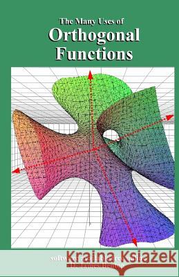 Orthogonal Functions: The Many Uses of D. James Benton 9781719876162 Independently Published - książka