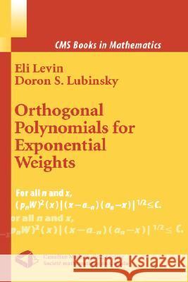 Orthogonal Polynomials for Exponential Weights A. L. Levin Doron S. Lubinsky 9780387989419 Springer - książka