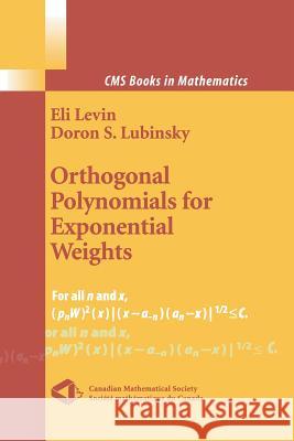 Orthogonal Polynomials for Exponential Weights Eli Levin Doron S. Lubinsky 9781461265634 Springer - książka