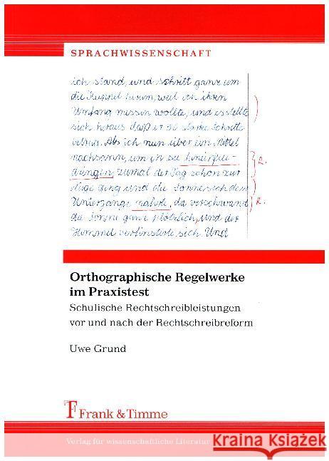 Orthographische Regelwerke im Praxistest : Schulische Rechtschreibleistungen vor und nach der Rechtschreibreform Grund, Uwe 9783732902798 Frank & Timme - książka