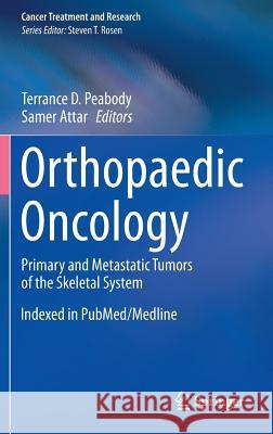 Orthopaedic Oncology: Primary and Metastatic Tumors of the Skeletal System Peabody, Terrance D. 9783319073224 Springer - książka
