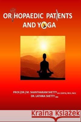 Orthopaedic Patients and Yoga Lathika Shetty M. Shantharam Shetty 9788194631149 Nitte Du - książka