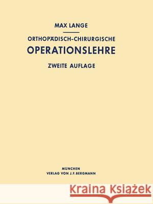Orthopädisch-Chirurgische Operationslehre Lange, Max 9783642877483 J.F. Bergmann-Verlag - książka