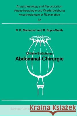 Örtliche Betäubung: Abdominal- Chirurgie Macintosh, Robert R. 9783540040477 Springer - książka