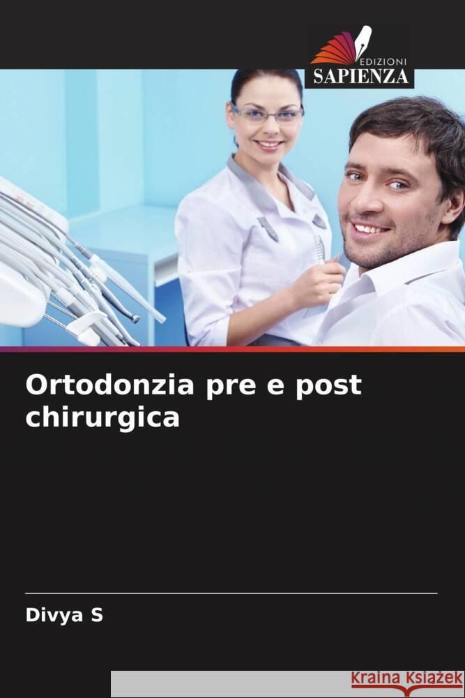 Ortodonzia pre e post chirurgica s, Divya 9786204393599 Edizioni Sapienza - książka