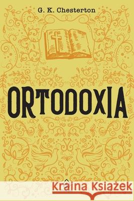 Ortodoxia G. K. Chesterton 9788594318923 Principis - książka