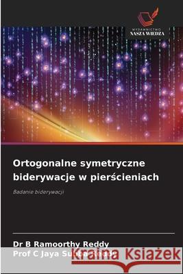 Ortogonalne symetryczne biderywacje w pierscieniach Reddy, Dr B Ramoorthy, Reddy, Prof C Jaya Subba 9786136416427 Wydawnictwo Nasza Wiedza - książka