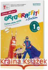 Ortograffiti z Bratkiem 1. Wersja 90 minut ćw cz.1 Izabela Mańkowska, Małgorzata Rożyńska 9788381972109 Operon - książka