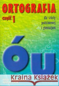 Ortografia dla SP i GIM cz.1 u, ó GWO Łuczak Agnieszka Trębacz-Kopicka Barbara 9788387788155 GWO - książka