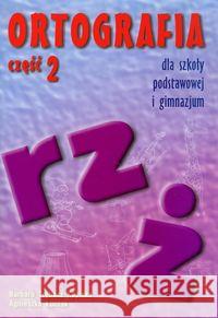 Ortografia dla SP i GIM cz.2 rz, ż GWO Trębacz-Kopicka Barbara Łuczak Agnieszka 9788387788933 GWO - książka
