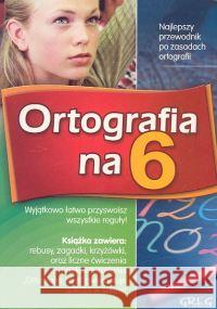 Ortografia na 6 SP GREG Szymonek Elżbieta Kuczera Beata Cygal Krystyna 9788373276116 Greg - książka