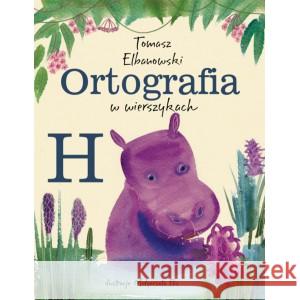 Ortografia w wierszykach H Elbanowski Tomasz 9788395261862 TABULA RASA - książka