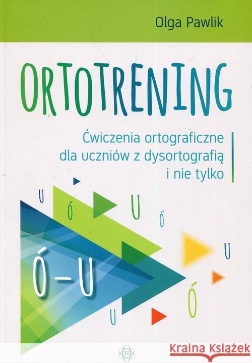 Ortotrening Ó-U Pawlik Olga 9788371349706 Harmonia - książka