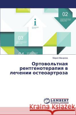 Ortovol'tnaya Rentgenoterapiya V Lechenii Osteoartroza Makarova Mariya 9783659171925 LAP Lambert Academic Publishing - książka