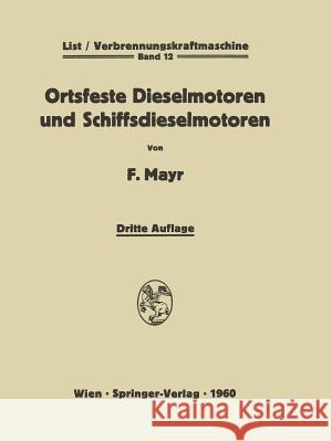 Ortsfeste Dieselmotoren Und Schiffsdieselmotoren Fritz Mayr 9783709180709 Springer - książka