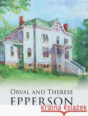 Orval and Therese Epperson Winnie Carter 9781736036808 Winifred Y. Carter - książka