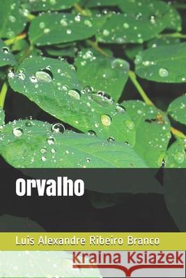 Orvalho Luis Alexandre Ribeiro Branco 9781791593216 Independently Published - książka